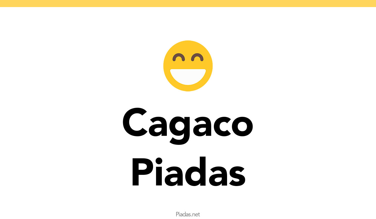 3 Piadas De Cagaco Piadas