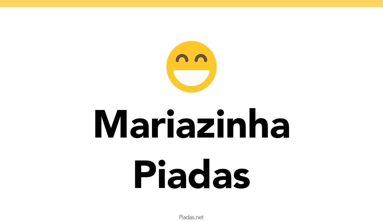 50+ Piadas de Mariazinha Piadas